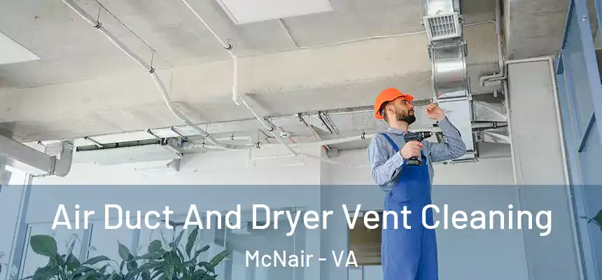  Air Duct And Dryer Vent Cleaning McNair - VA