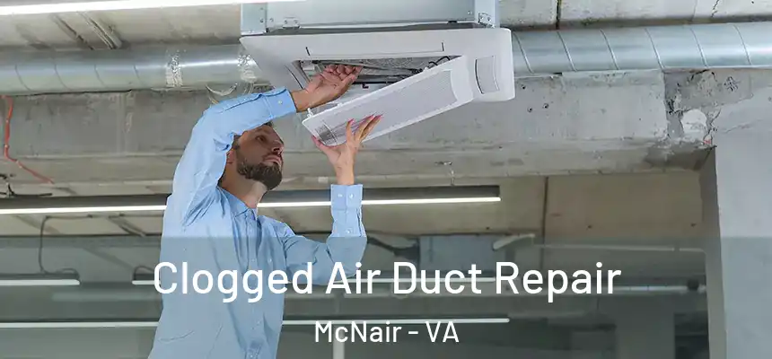  Clogged Air Duct Repair McNair - VA