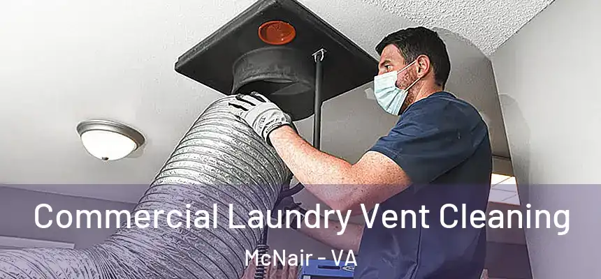  Commercial Laundry Vent Cleaning McNair - VA