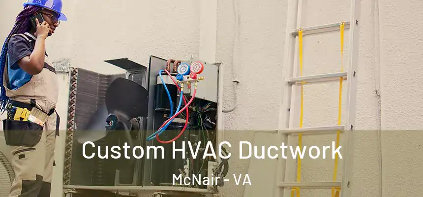  Custom HVAC Ductwork McNair - VA