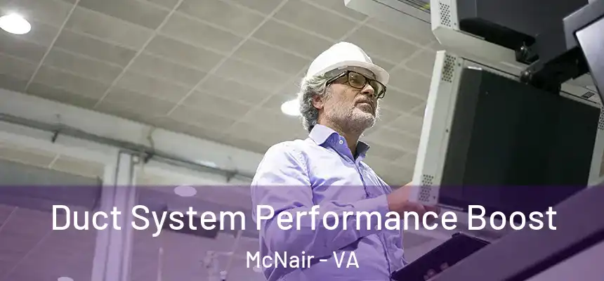  Duct System Performance Boost McNair - VA