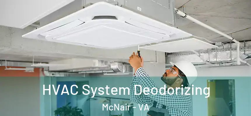  HVAC System Deodorizing McNair - VA